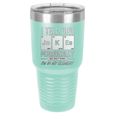 I Tell Dad Jokes 30oz Ringneck Tumbler